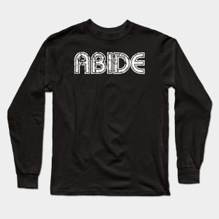 Abide Long Sleeve T-Shirt